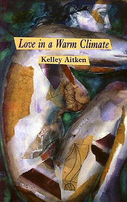 Love in a Warm Climate - Aitken, Kelley