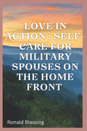 Love in Action: Self-Care for Military Spouses on the Home Front