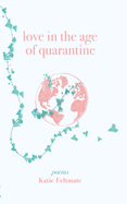 Love in the Age of Quarantine: Poetry