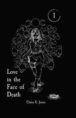 Love in the Face of Death - Jones, Claire E