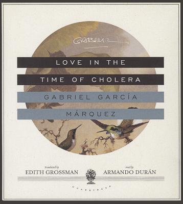 Love in the Time of Cholera - Garca Mrquez, Gabriel, and Lcsw, and Durn, Armando (Read by)