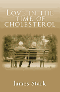 Love in the Time of Cholesterol