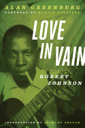 Love in Vain: A Vision of Robert Johnson