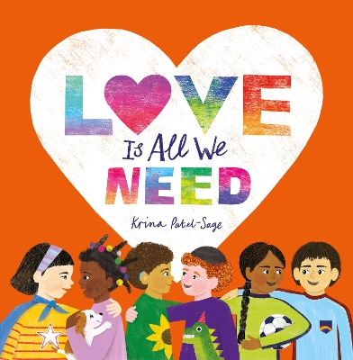 Love is All We Need - Patel-Sage, Krina