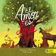 Love Is (Bilingual) / El Amor Es (Biling?e)