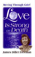 Love is Strong as Death: Moving Through Grief