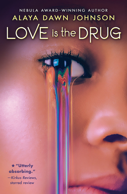 Love Is the Drug - Johnson, Alaya Dawn