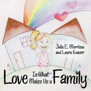 Love Is What Makes Us a Family