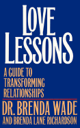 Love Lessons: A Guide to Transforming Relationships