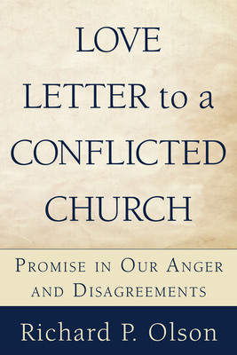 Love Letter to a Conflicted Church - Olson, Richard P