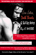 Love Letters, Death Threats & Suicide Notes: New & Selected Poems & Essays (1991 - 1998)
