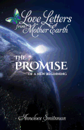 Love Letters from Mother Earth: The Promise of a New Beginning