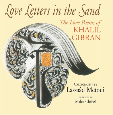 Love Letters in the Sand: The Love Poems of Khalil Gibran - Gibran, Kahlil