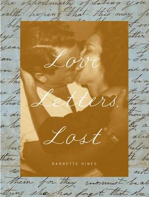 Love Letters, Lost - Hines, Babbette, and Hines, Babette