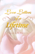 Love Letters of a Lifetime: Romance in America - Reeve, Dana, and Hyperion Books (Creator)