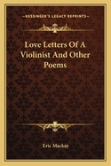 Love Letters of a Violinist and Other Poems