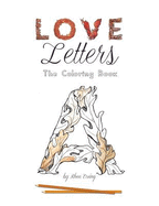 Love Letters: The Coloring Book