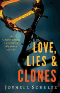 Love, Lies & Clones