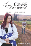 Love, Loss, and Honor Volume II The Palouse