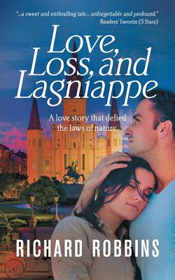 Love, Loss, and Lagniappe - Robbins, Richard, and Diamond, Lane (Editor)