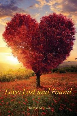 Love: Lost and Found - Sullivan, Thomas