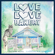 Love Love Bakery: A Wild Home for All