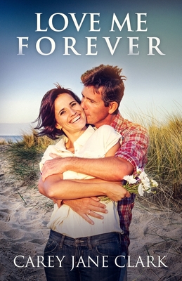 Love Me Forever - Clark, Carey Jane