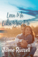 Love Me Like You Do