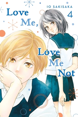 Love Me, Love Me Not, Vol. 4 - Sakisaka, Io