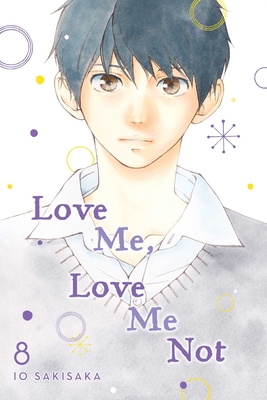 Love Me, Love Me Not, Vol. 8, 8 - Sakisaka, Io