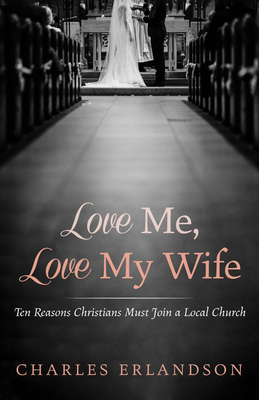 Love Me, Love My Wife - Erlandson, Charles