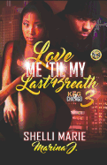 Love Me 'Til My Last Breath 3: King Of Chicago