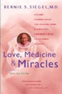 Love, Medicine, and Miracles: Lessons Learned about Self-Healing from a Surgeon's Experience with Exceptional Patients