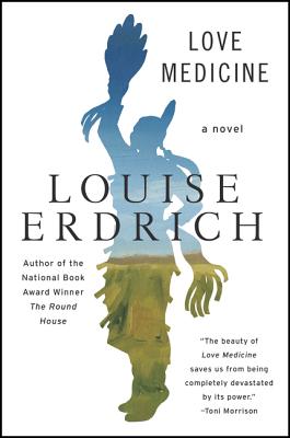 Love Medicine: Newly Revised Edition - Erdrich, Louise