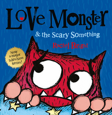 Love Monster and the Scary Something - 