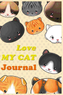 Love My Cat Journal: 52 Week Journal and Caring For Your Cat Guide