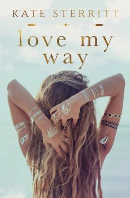 Love My Way - Sterritt, Kate