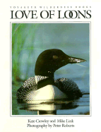 Love of Loons - Crowley, Kate, and Link, M, and Roberts, Peter, Professor (Photographer)