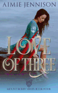 Love of Three: A Mount Roxby Novella