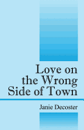 Love on the Wrong Side of Town