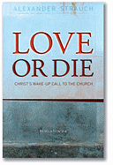 Love or Die: Christ's Wake-Up Call to the Church - Strauch, Alexander