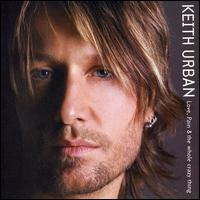 Love, Pain & the Whole Crazy Thing - Keith Urban