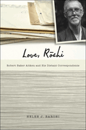 Love, R shi: Robert Baker Aitken and His Distant Correspondents