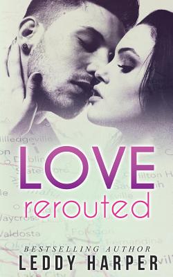 Love Rerouted - Harper, Leddy