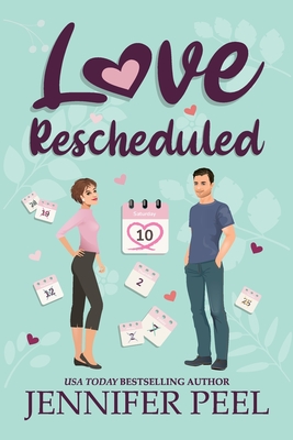 Love Rescheduled - Peel, Jennifer
