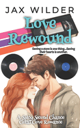 Love Rewound: A BBF, Small Town, Slow Burn, Second Chance Romance