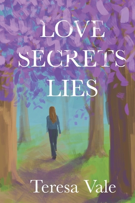 Love Secrets Lies - M Machado, Jorge (Editor), and Vale, Teresa