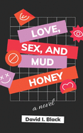 Love, Sex, and Mud Honey