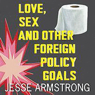 Love, Sex and Other Foreign Policy Goals