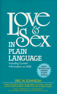 Love & Sex in Plain Language - Johnson, Eric W, and Johnson, Larry